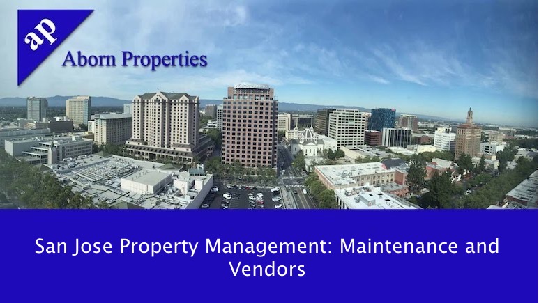 San Jose Property Management: Maintenance and Vendors