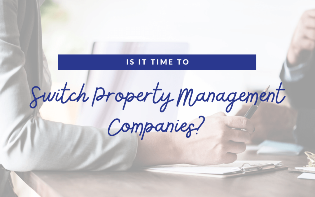 Is it Time to Switch San Jose Property Management Companies?