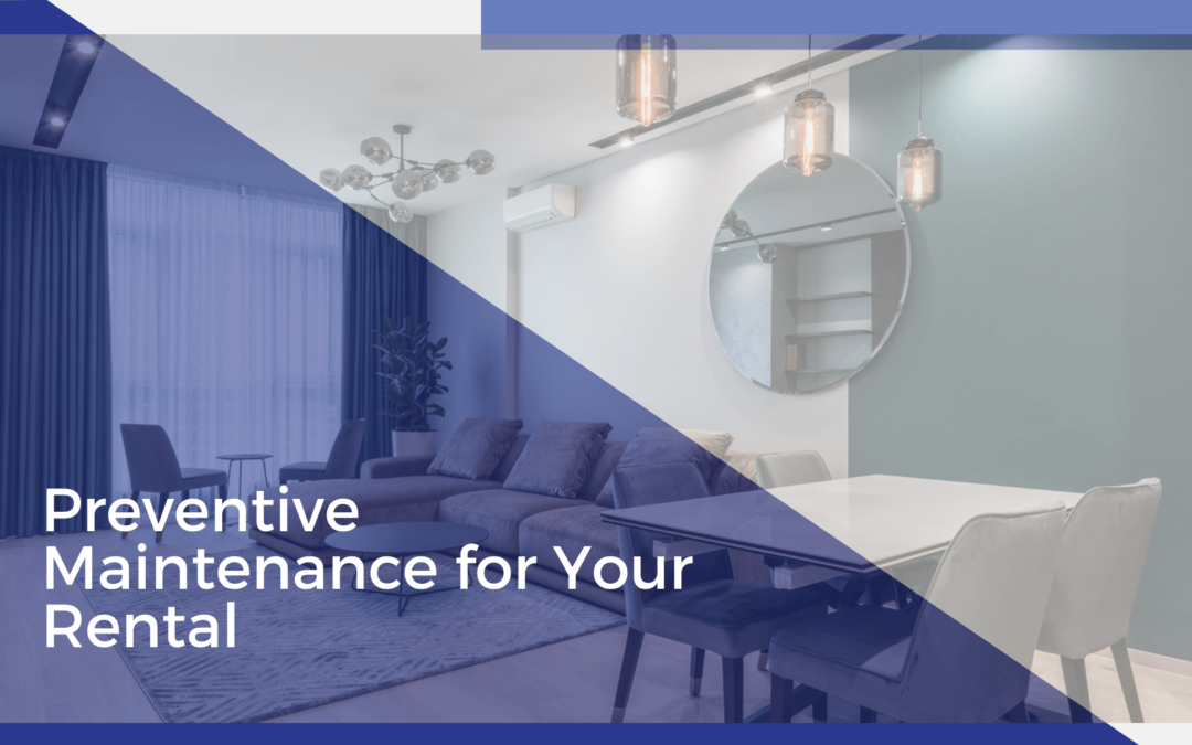 Preventive Maintenance for Your Silicon Valley Rental Property