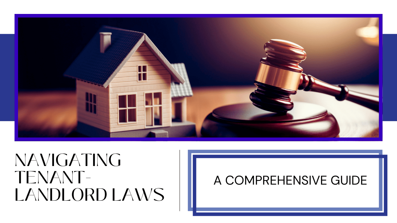 Navigating Tenant-Landlord Laws in California: A Comprehensive Guide