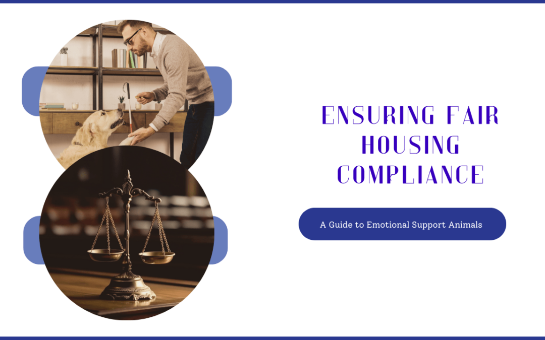 Ensuring Fair Housing Compliance: A Guide to Emotional Support Animals