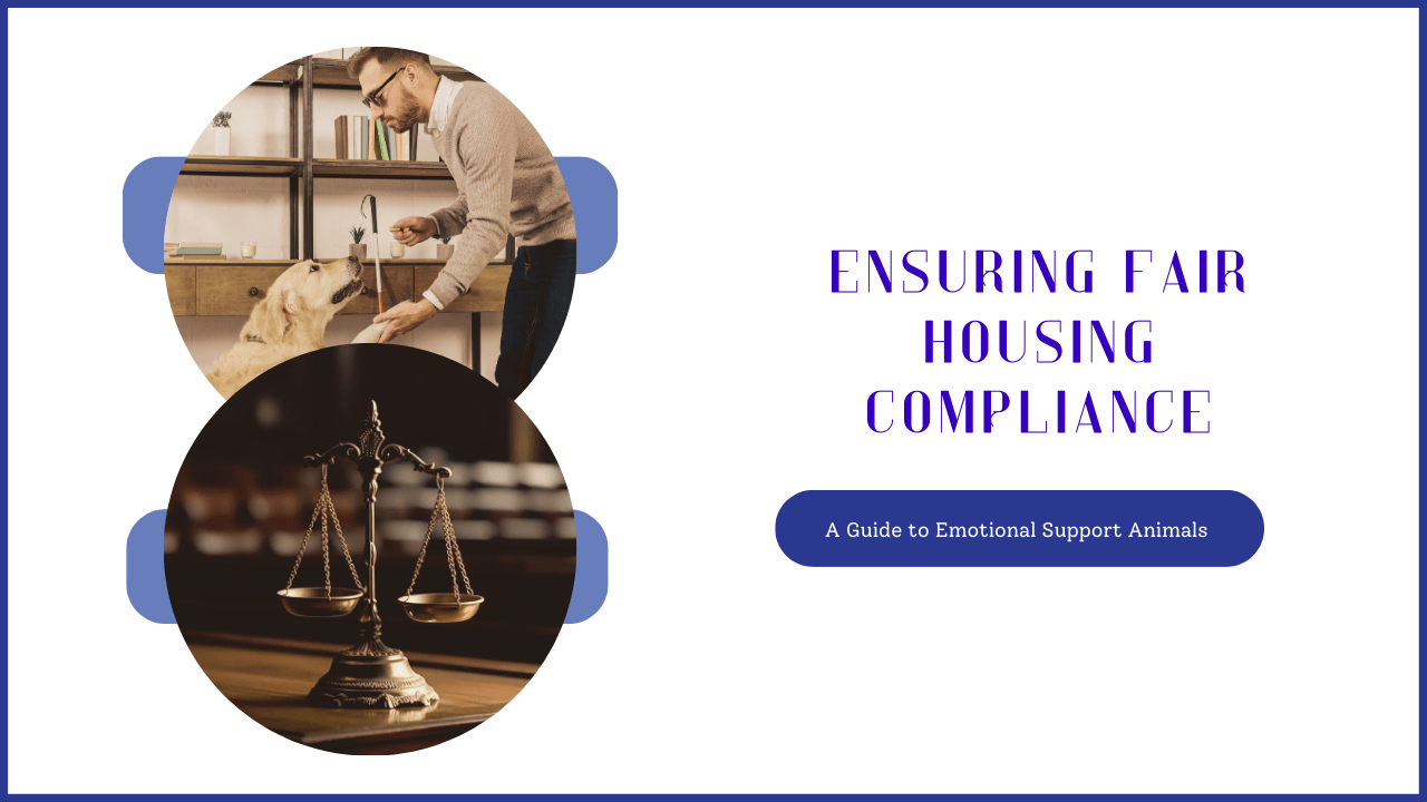 Ensuring Fair Housing Compliance: A Guide to Emotional Support Animals