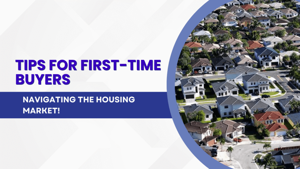 Navigating the Housing Market: Tips for First-Time Buyers - Article Banner