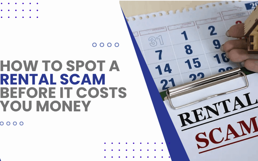 How to Spot a Rental Scam Before It Costs You Money