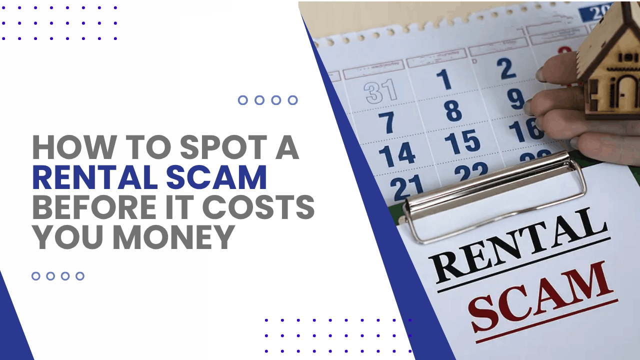 How to Spot a Rental Scam Before It Costs You Money